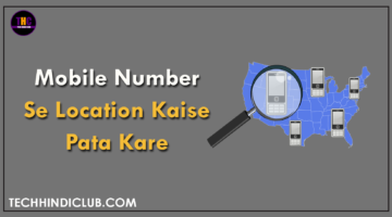 Mobile Number Se Location Kaise Pata Kare