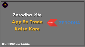 Zerodha kite App Se trade Kaise Kare