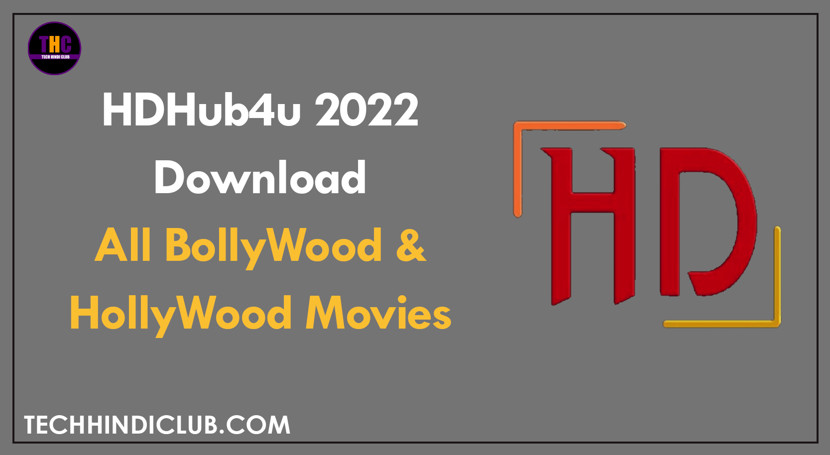HDHub4u 2022 | Download All BollyWood & HollyWood Movies