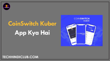CoinSwitch Kuber App Kya Hai