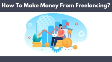 How To Make Money From Freelancing